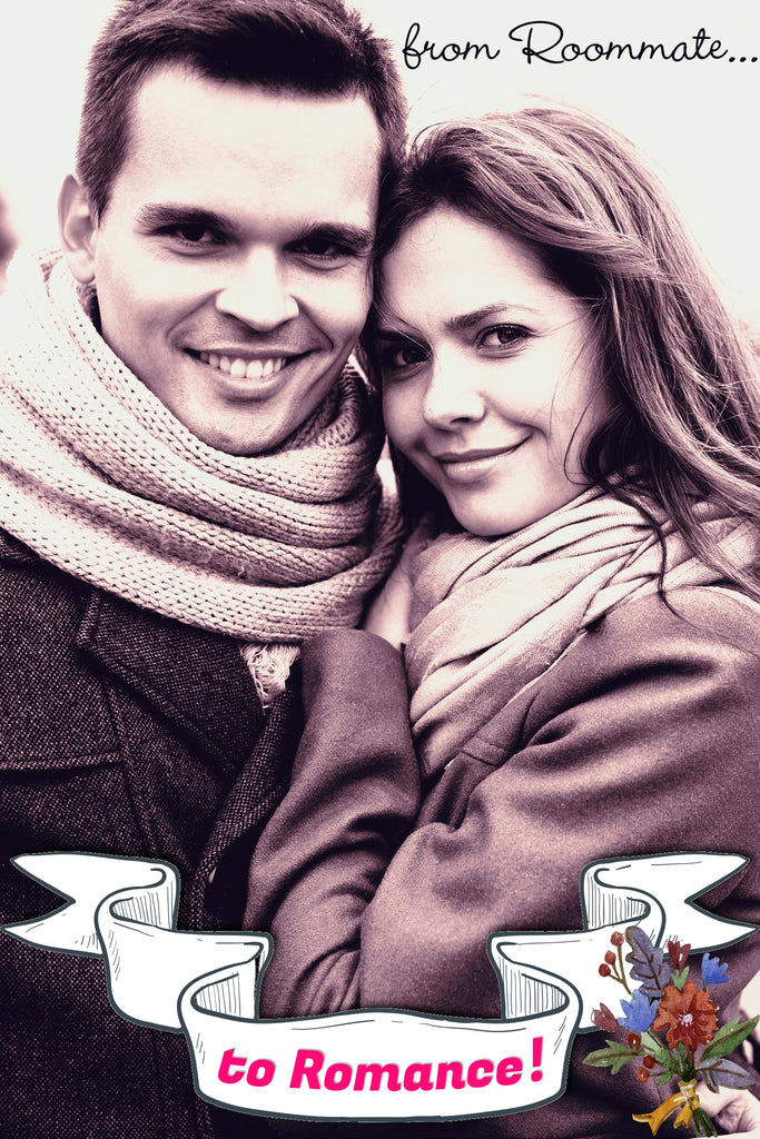 From Roommate to Romance