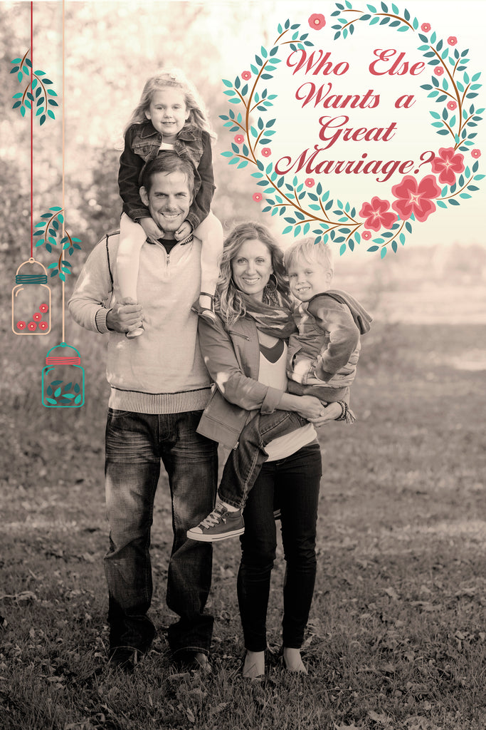 Who Else Wants a Great Marriage?